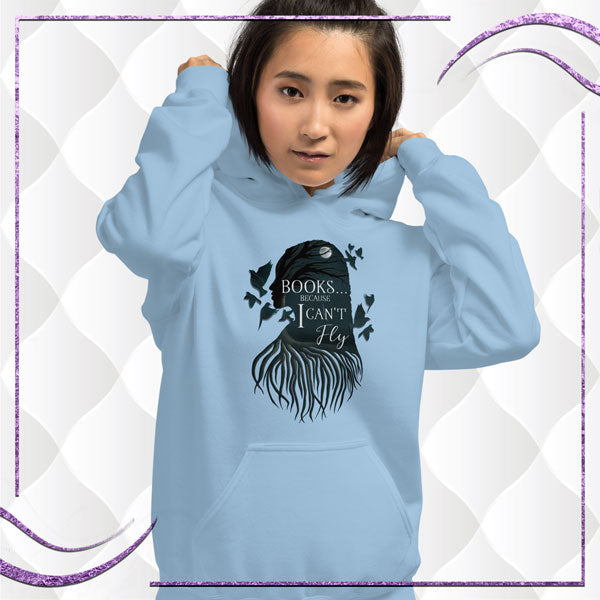 Books...Because I Can't Fly Unisex Hoodie