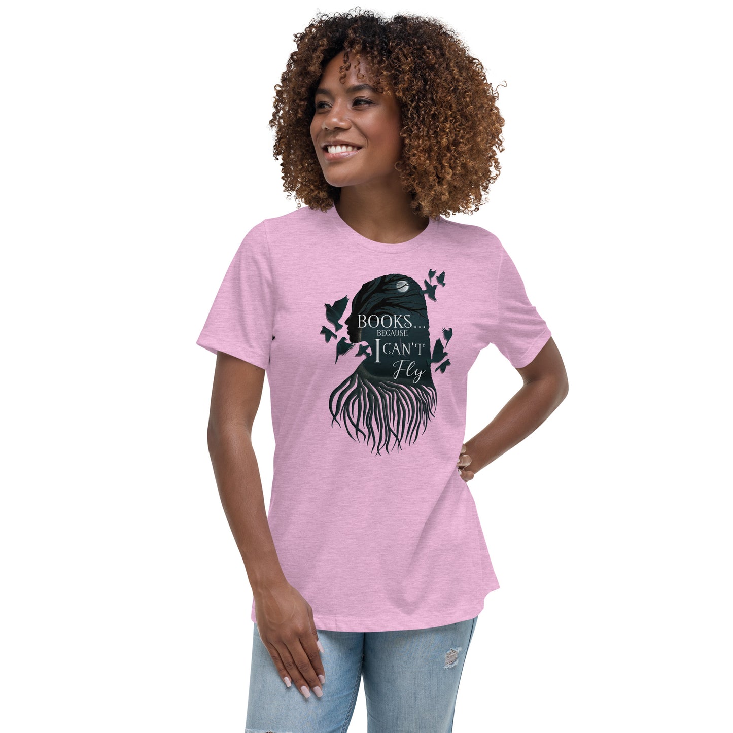 Books...Because I Can't Fly Women's Relaxed T-Shirt