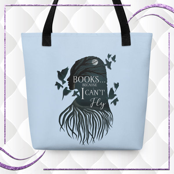 Books...Because I Can't Fly Tote Bag