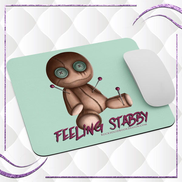 Feeling Stabby Mouse Pad