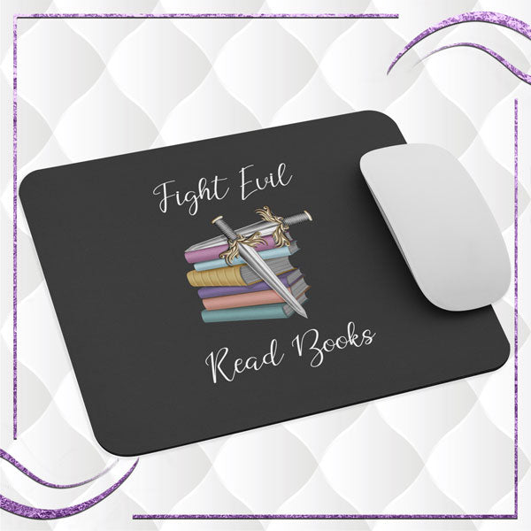 Fight Evil Read Books Mouse Pad