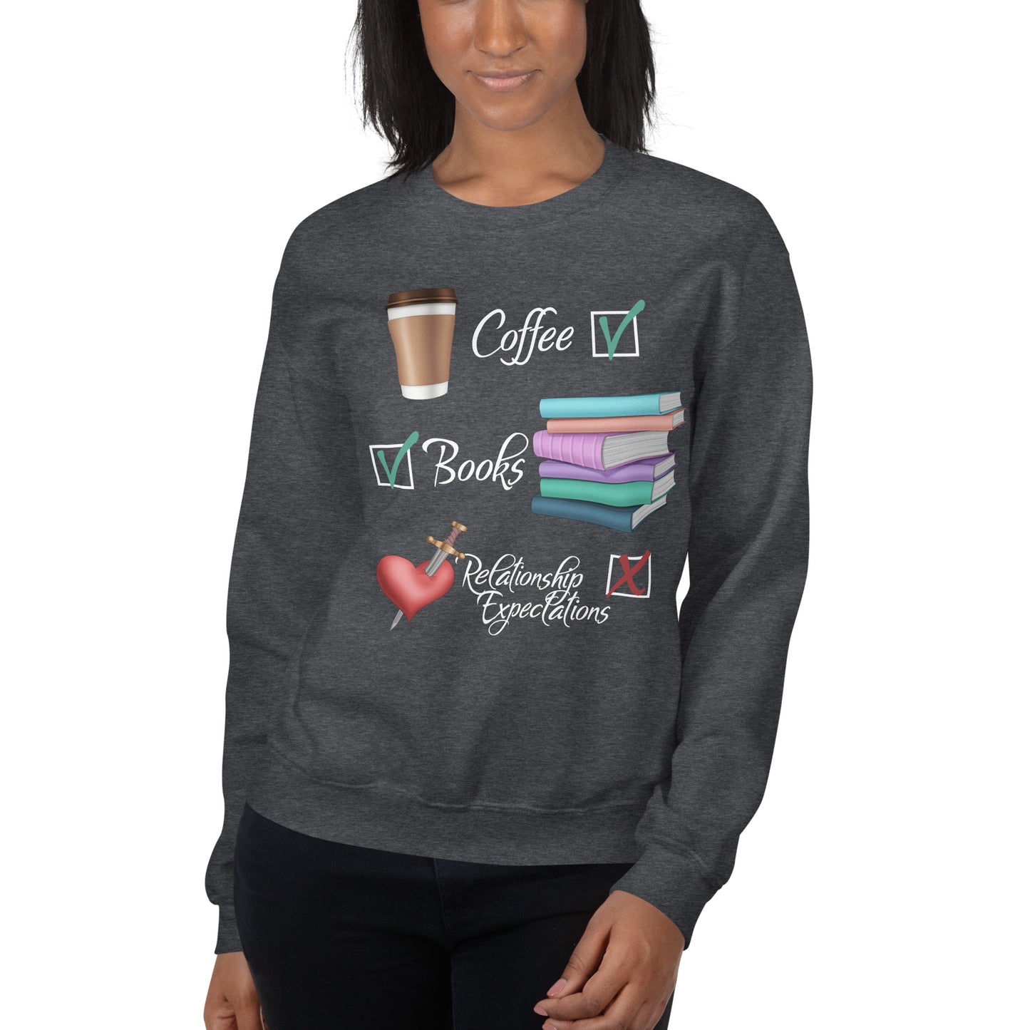 Coffee, Books, Relationship Expectations Unisex Sweatshirt