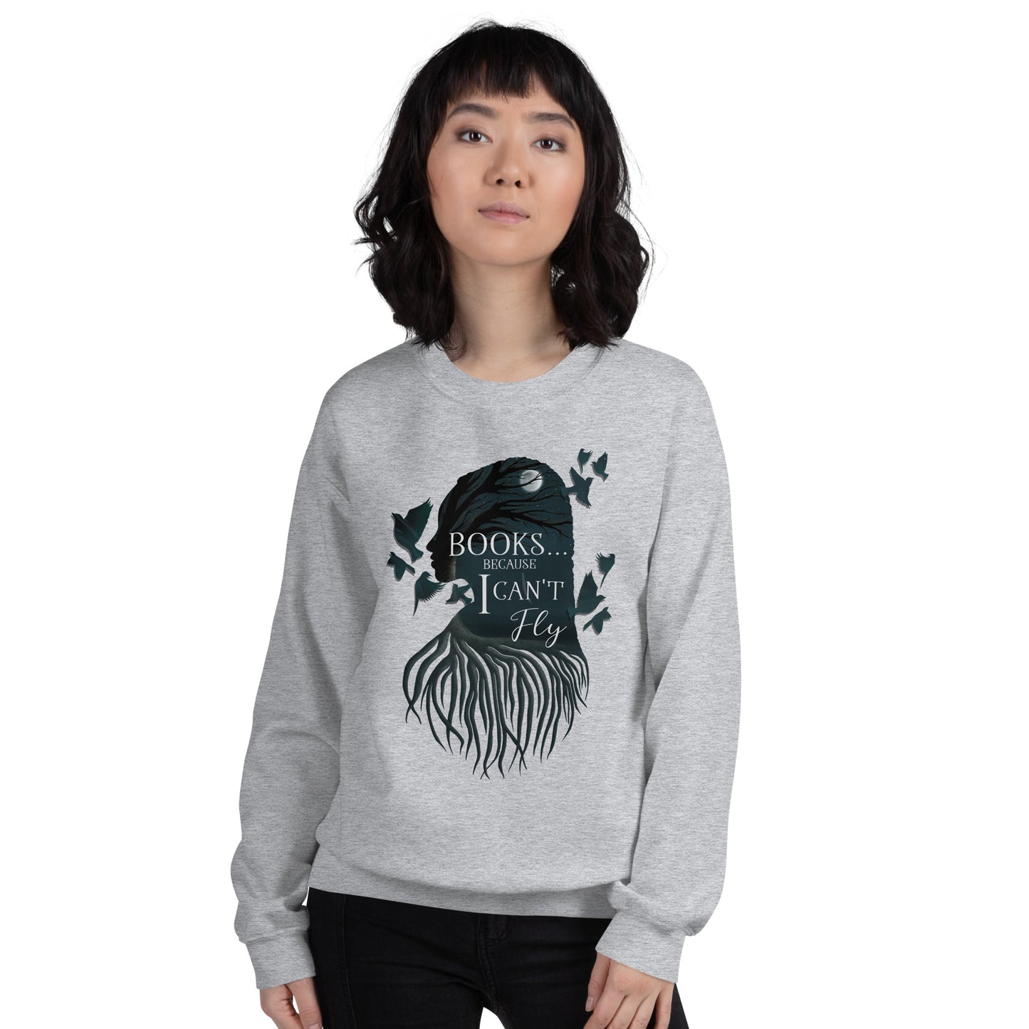 Books...Because I Can't Fly Unisex Sweatshirt